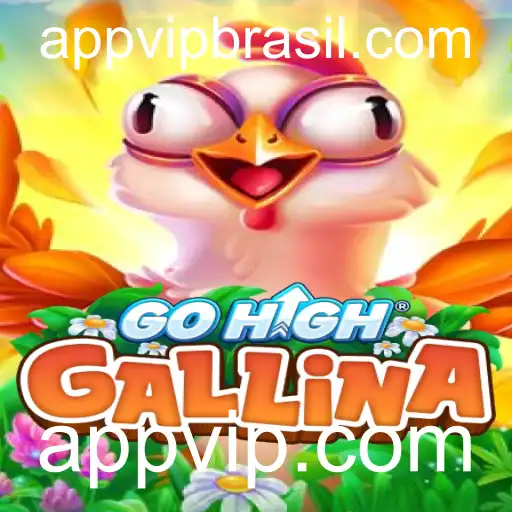 Explorando o Mundo de GoHighGallina: Um Jogo Inovador em appvip.com